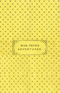 Miss Peck's Adventures: The Second Part of The Conceited Pig — Anonymous cover