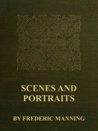 Scenes and Portraits — Frederic Manning cover