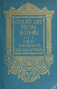 Court Life From Within — Infanta of Spain Eulalia cover