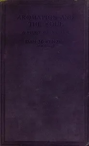 Aromatics and the Soul: A Study of Smells — Dan McKenzie cover