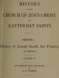 History of the Church of Jesus Christ of Latter-day Saints, Volume 4 — Joseph, Jr. Smith cover