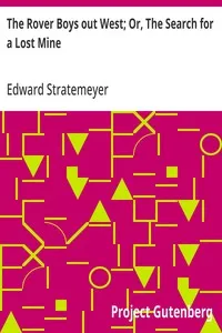 The Rover Boys out West; Or, The Search for a Lost Mine — Edward Stratemeyer cover