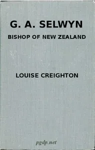 G. A. Selwyn, D.D.: Bishop of New Zealand and Lichfield — Louise Creighton cover