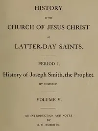 History of the Church of Jesus Christ of Latter-day Saints, Volume 5 cover