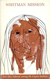 Whitman Mission National Historic Site — Erwin N. Thompson cover