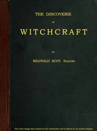 The Discoverie of Witchcraft — Reginald Scot cover