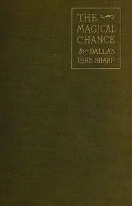The Magical Chance — Dallas Lore Sharp cover