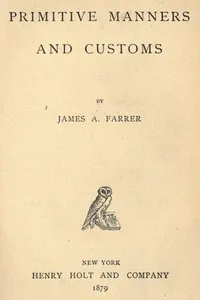 Primitive Manners and Customs — James Anson Farrer cover