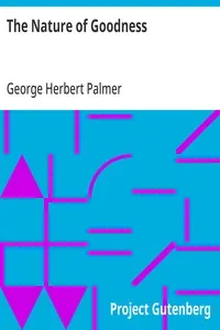The Nature of Goodness — George Herbert Palmer cover