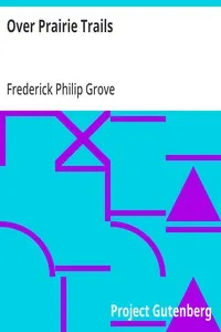 Over Prairie Trails — Frederick Philip Grove cover