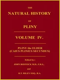 The Natural History of Pliny, Volume 4 (of 6) — the Elder Pliny cover