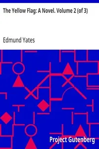 The Yellow Flag: A Novel. Volume 2 (of 3) — Edmund Yates cover