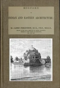 History of Indian and Eastern Architecture — James Fergusson cover