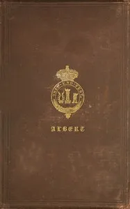 The Principal Speeches and Addresses of His Royal Highness the Prince Consort — Prince Consort, consort of Victoria, Queen of Great Britain Albert cover