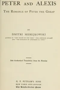 Peter and Alexis: The Romance of Peter the Great — Dmitry Sergeyevich Merezhkovsky cover