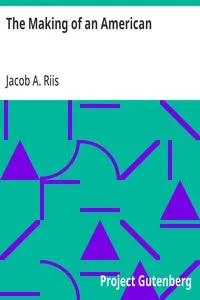 The Making of an American — Jacob A. (Jacob August) Riis cover