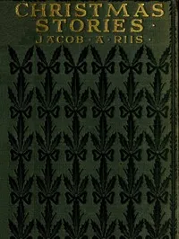 Christmas Stories — Jacob A. (Jacob August) Riis cover