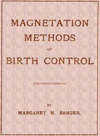 Magnetation Methods of Birth Control — Margaret Sanger cover