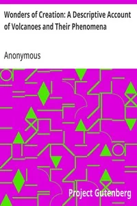 Wonders of Creation: A Descriptive Account of Volcanoes and Their Phenomena — Anonymous cover
