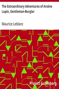 The Extraordinary Adventures of Arsène Lupin, Gentleman-Burglar — Maurice Leblanc cover