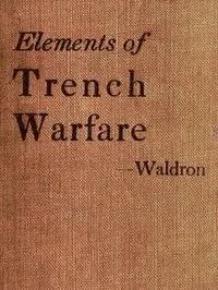 Elements of Trench Warfare — William H. (William Henry) Waldron cover