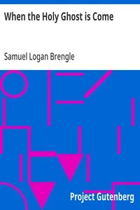 When the Holy Ghost is Come — Samuel Logan Brengle cover