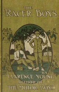 The Racer Boys; Or, The Mystery of the Wreck — Clarence Young cover