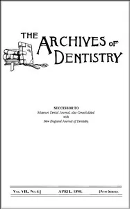 The Archives of Dentistry, Vol. VII, No. 4, April 1890 — Various cover