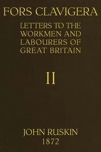 Fors Clavigera (Volume 2 of 8): Letters to the workmen and labourers of Great Britain cover
