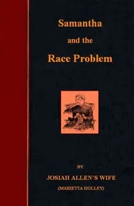 Samantha on the Race Problem — Marietta Holley cover