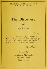 The Discovery of Radium: Address by Madame M. Curie at Vassar College — Marie Curie cover