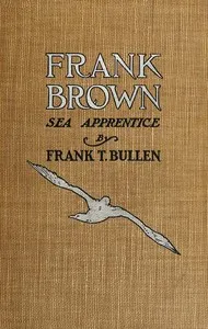 Frank Brown, Sea Apprentice — Frank Thomas Bullen cover