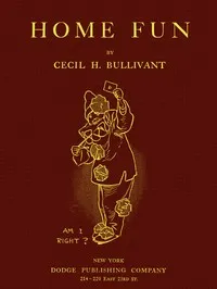 Home Fun — Cecil Henry Bullivant cover