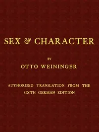 Sex & Character: Authorised Translation from the Sixth German Edition — Otto Weininger cover