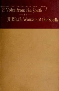 A Voice from the South: By a Black Woman of the South — Anna J. (Anna Julia) Cooper cover