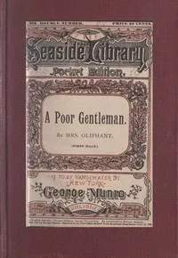 A Poor Gentleman — Mrs. (Margaret) Oliphant cover
