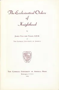 The Ecclesiastical Orders of Knighthood — James Herman Van der Veldt cover