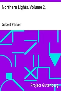 Northern Lights, Volume 2. — Gilbert Parker cover