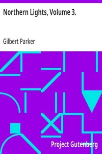 Northern Lights, Volume 3. — Gilbert Parker cover