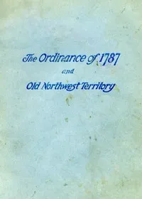 History of the Ordinance of 1787 and the Old Northwest Territory: A Supplemental Text for School Use — Anonymous cover