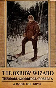 The Oxbow Wizard — Theodore Goodridge Roberts cover