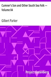 Cumner's Son and Other South Sea Folk — Volume 04 — Gilbert Parker cover