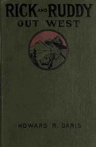 Rick and Ruddy Out West — Howard Roger Garis cover