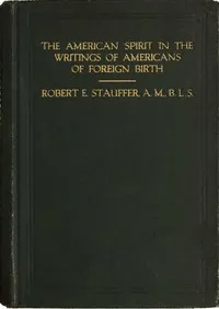 The American Spirit in the Writings of Americans of Foreign Birth — Anonymous cover