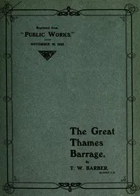 The Great Thames Barrage — Thomas Walter Barber cover