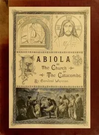 Fabiola; Or, The Church of the Catacombs — Nicholas Patrick Wiseman cover