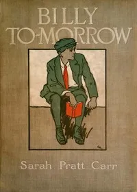 Billy To-morrow — Sarah Pratt Carr cover