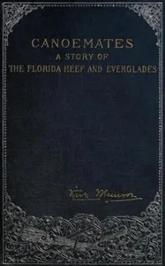 Canoemates: A Story of the Florida Reef and Everglades — Kirk Munroe cover