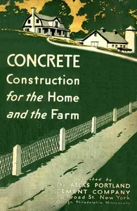 Concrete Construction for the Home and the Farm — Atlas Portland Cement Company cover