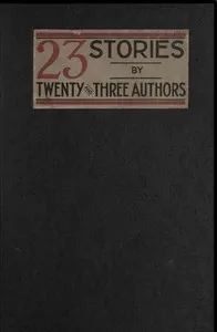 Twenty-Three Stories by Twenty and Three Authors — Anonymous cover